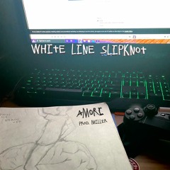 White Line Slipknot (ft. Wicked Ones) (prod. Miller)