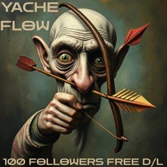 YACHE FLOW (100 FOLLOWERS FREE DIRECT D/L)