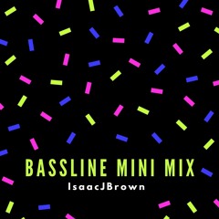 Bassline Mini Mix