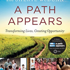 ACCESS EPUB 📃 A Path Appears: Transforming Lives, Creating Opportunity by  Nicholas
