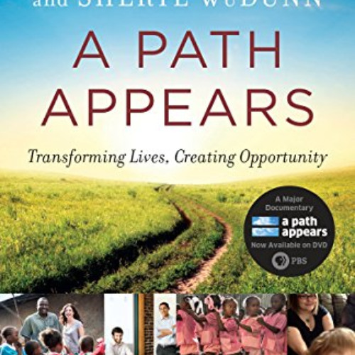 [Access] PDF 📂 A Path Appears: Transforming Lives, Creating Opportunity by  Nicholas