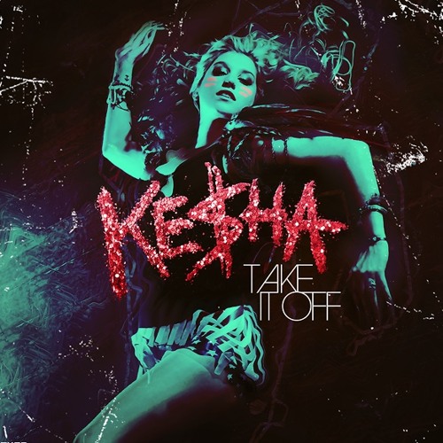 Ke$ha - Take It Off (Ayala Festival Edit)