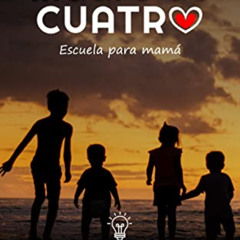 [READ] EBOOK 📕 MADRE DE CUATRO: Escuela para mamá (Spanish Edition) by  CAROLA PARDU