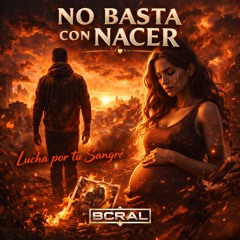 No Basta Con Nacer