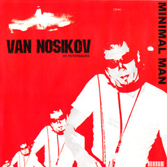 Dj Van Nosikov - Minimal Man (2004)