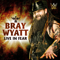 Bray Wyatt – Live in Fear (Entrance Theme)