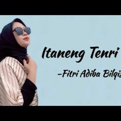 Fitri Adiba Bilqis -Itaneng Tenri Bolo | Lirik Lagu Bugis
