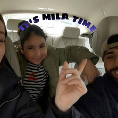It's Mila Time