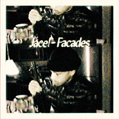 Jace! - Facades (MigoFetti Exclusive)