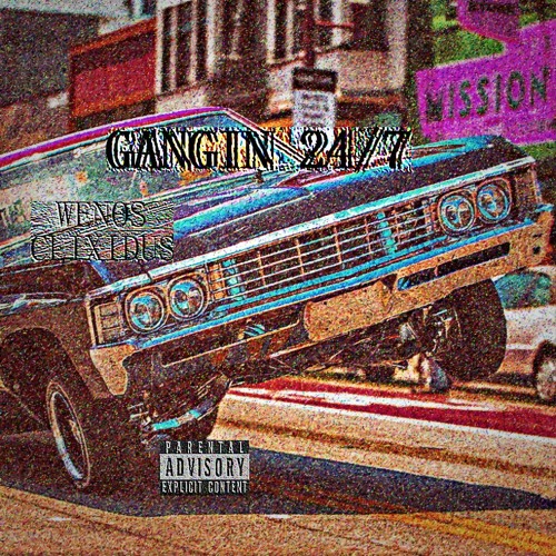 GANGIN 24/7 (ft. Clixidus)