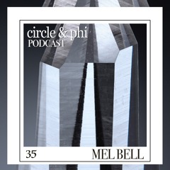 MEL BELL — C&P Podcast #35