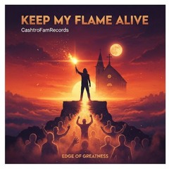 Keep My Flame Alive (Official)