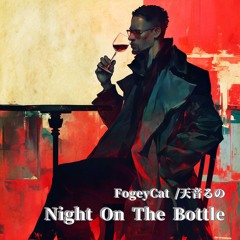 Night on the Bottle