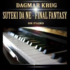 Suteki Da Ne - Final Fantasy on Piano