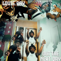 YN Jay x Louie Ray - Out The Next Day