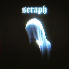 Seraph (Slowed)
