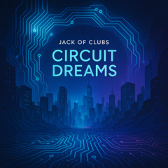 Circuit Dreams #1
