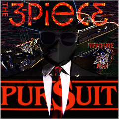 The 3-Piece Pursuit