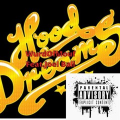 WurdOfMouf - Hood Dreams WurdOfMouf Feat.Joel Ball