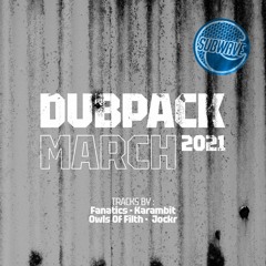 Dubpack March 2021 (Clips)