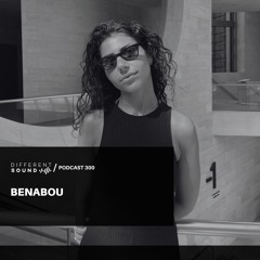 DifferentSound invites Benabou / Podcast #300