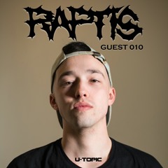 U-Topic Guest 010: Raptis