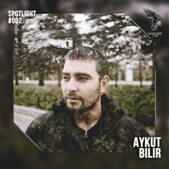 Spotlight #002 - Aykut Bilir
