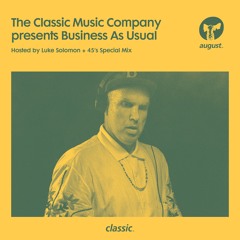 Business As Usual August 2024: Luke Solomon + 45's Special Mix