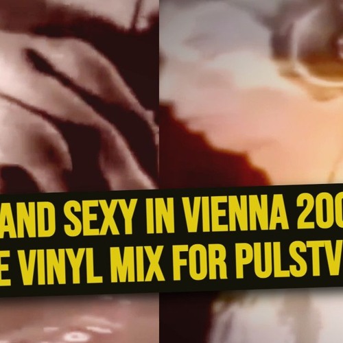 DEEP AND SEXY IN VIENNA 2005 - DIe Klangbild TV DJ - Session - Selected&mixed Live By DJ KidParis