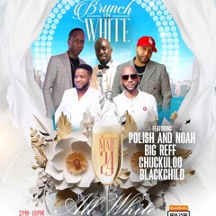 Brunch In White (FULL LIVE AUDIO) MARCH 24TH 2024 Ft. Polish & Noah, Chuckuloo, Blackchild