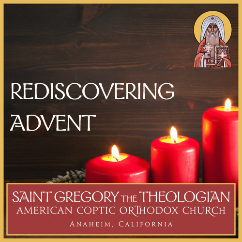 Rediscovering Advent (Fr. Moses Samaan)