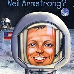 View EBOOK EPUB KINDLE PDF Who Was Neil Armstrong? by  Roberta Edwards,Who HQ,Stephen Marchesi 💞
