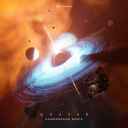 Dr. Ushuu - Quasar (Hammerhead remix)