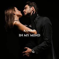 Kamro - In My Mind (Original Mix)