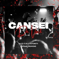 FALCO DS & FAVORETTI - CANSEI DE VOCE Prod. RAPHAEL DRUMOND