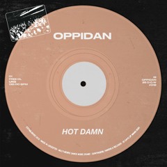Oppidan - Hot Damn