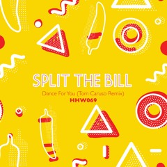 Split The Bill - Dance For You (Tom Caruso Remix)