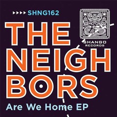 2.The Neighbors - Are We Home