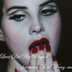 Unreleased Lana Del Rey Playlist — 2 … ˖ . ݁𝜗𝜚. ݁₊
