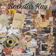 Roxkstar kay WHY