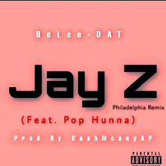 BeLee-DAT - Jay-Z (Feat. Pop Hunna) Philadelphia Remix