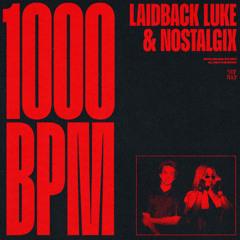 Laidback Luke & Nostalgix - 1000 BPM - (DaN ReYNoLDS remix)