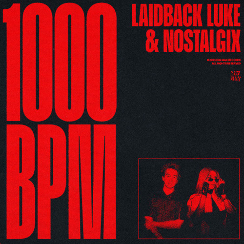 Laidback Luke & Nostalgix - 1000 BPM - (DaN ReYNoLDS remix)