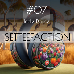Indie Dance Mix - SetteeFaction - 12-07-25