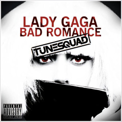 Bad Romance (TuneSquad Bootleg)