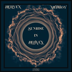 Hellven x Mudboy - Sunrise In Heaven [Ethno Electronica]