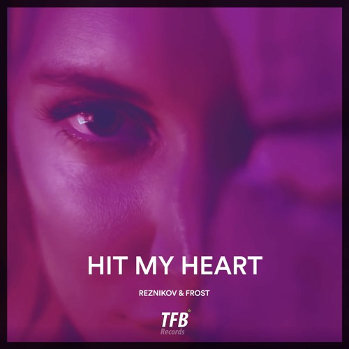 Reznikov, Frost - Hit My Heart (Benassi Bros Cover)