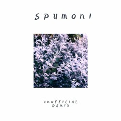 Spumoni (Unofficial Remix) (Prod by. Luvbird)