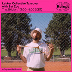 Lekker Collective Takeover - Bat Zoo - 29 May 2025