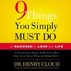 VIEW EBOOK EPUB KINDLE PDF 9 Things You Simply Must Do to Succeed in Love and Life: A Psychologist L